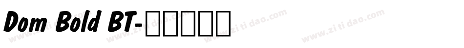 Dom Bold BT字体转换